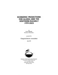 Economic Projections for Alaska and the Southern Railbelt 1999-2025 by Oliver Scott Goldsmith