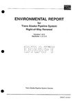 Environmental Report for Trans Alaska Pipeline System Renewal Volume 1 of 2 Sections 1, 2, 3, 4 by Oliver Scott Goldsmith