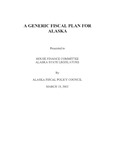 A Generic Fiscal Plan for Alaska by Oliver Scott Goldsmith