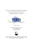 Viability of Business Enterprises for Rural Alaska: Community Factors and Entrepreneurial Strategies by Sharman Haley, Virginia Fay, Cami Woolam, Jane Angvik, and Linda Leask