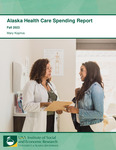Alaska Health Care Spending Report by Mary Kopriva