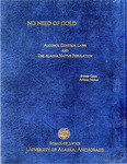 No Need of Gold — Alcohol Control Laws and the Alaska Native Population: From the Russians through the Early Years of Statehood by Stephen Conn and Antonia Moras