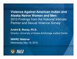 Violence against American Indian and Alaska Native Women and Men: 2010 Findings from the National Intimate Partner and Sexual Violence Survey by André B. Rosay