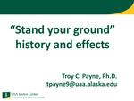 'Stand Your Ground': History and Effects by Troy C. Payne