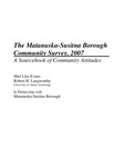 The Matanuska-Susitna Borough Community Survey, 2007: A Sourcebook of Community Attitudes by Shel L. Evans and Robert H. Langworthy