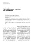 A Bark Thickness Model for White Spruce in Alaska Northern Forests by Thomas Malone and Jingjing Liang
