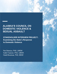 CDVSA Stakeholder Interview Project: Examining the State's Response to Domestic Violence by Rei Shimizu, Kathi Trawver, and Heidi Brocious