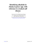 Identifying alkaloids in Alaska Lupinus spp. with reference to crooked calf disease by Ray Jr Grover, Lyle A. Renecker, Kip E. Panter, and Keith Van Cleve