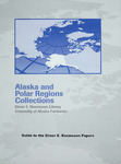 Elmer E. Rasmuson Papers, 1898-2000 by Lisa M. Morris