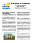 Hoop Houses in Rural Alaska: Twenty Questions and Answers to Get You Started by Jeff Smeenk and Anthony Nakazawa