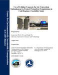 Use of Cellular Concrete for Air Convection Embankment to Protect Permafrost Foundations in Cold Regions: Feasibility Study by Jenny Liu and Hanli Wu