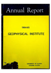 Geophysical Institute Annual Report 1964-65