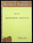 Geophysical Institute Annual Report 1967-68