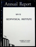 Geophysical Institute Annual Report 1971-72